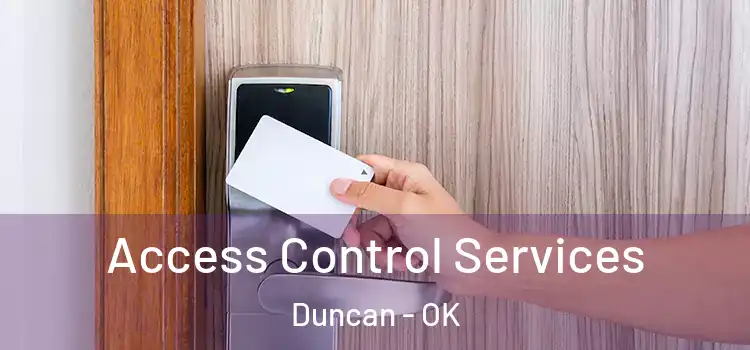 Access Control Services Duncan - OK