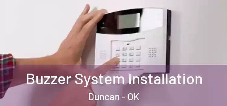 Buzzer System Installation Duncan - OK