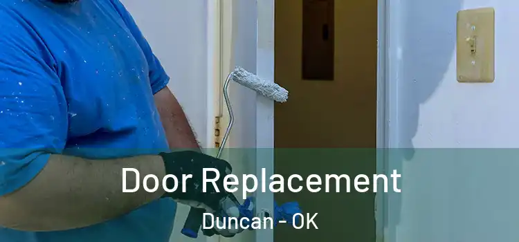 Door Replacement Duncan - OK