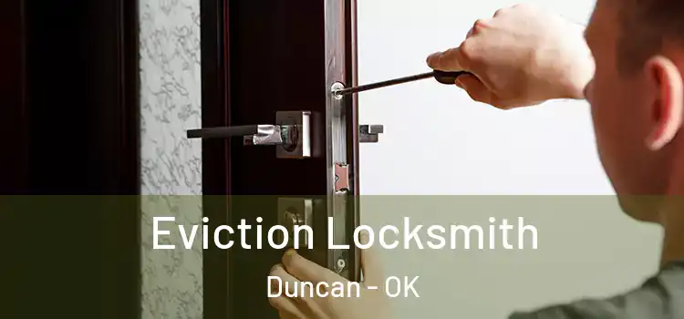  Eviction Locksmith Duncan - OK
