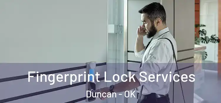 Fingerprint Lock Services Duncan - OK