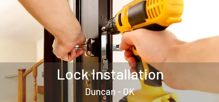 Lock Installation Duncan - OK