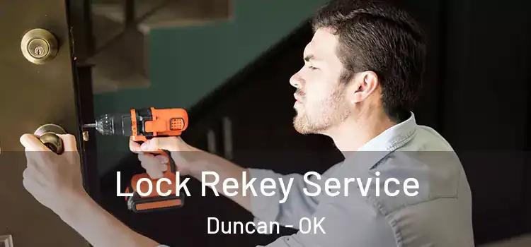 Lock Rekey Service Duncan - OK