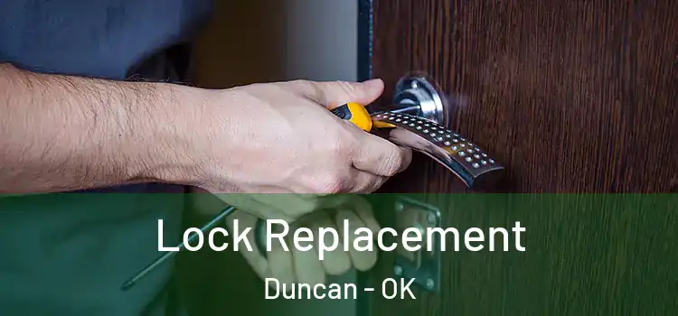 Lock Replacement Duncan - OK