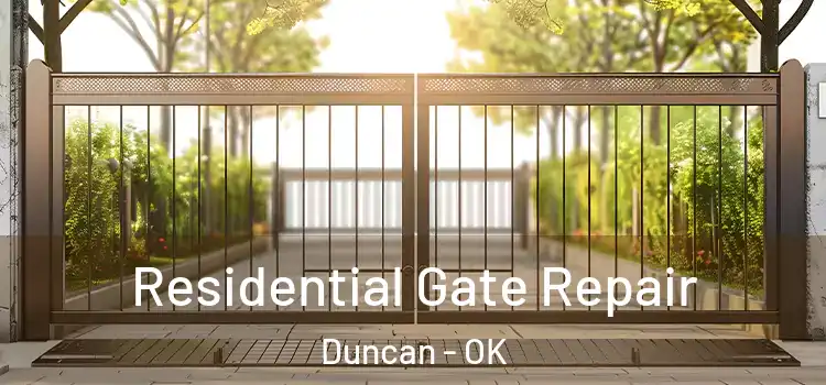 Residential Gate Repair Duncan - OK