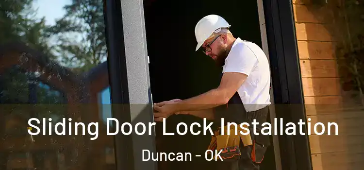 Sliding Door Lock Installation Duncan - OK
