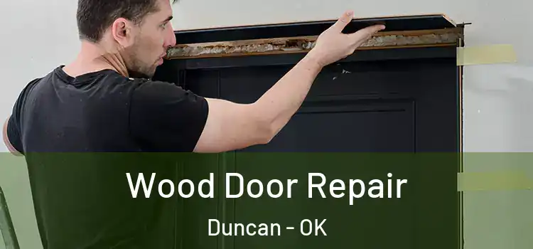 Wood Door Repair Duncan - OK